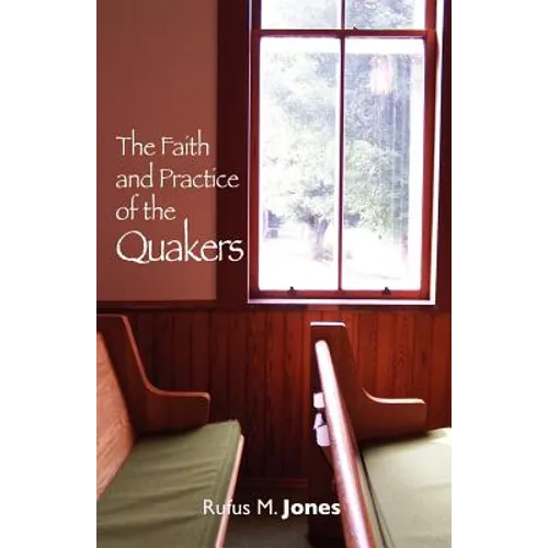 The Faith and Practice of the Quakers - Paperback