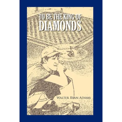 To Be The King of Diamonds - Hardcover