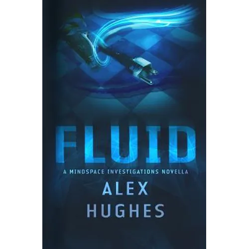 Fluid: A Mindspace Investigations Novella (Book #4.5) - Paperback