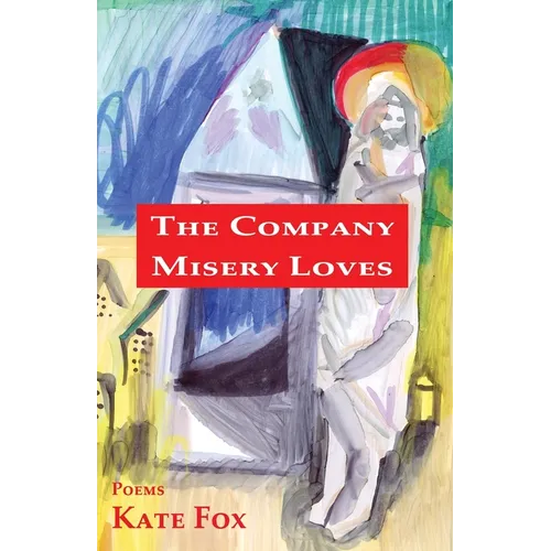 The Company Misery Loves - Paperback