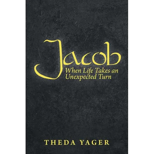 Jacob: When Life Takes an Unexpected Turn - Paperback