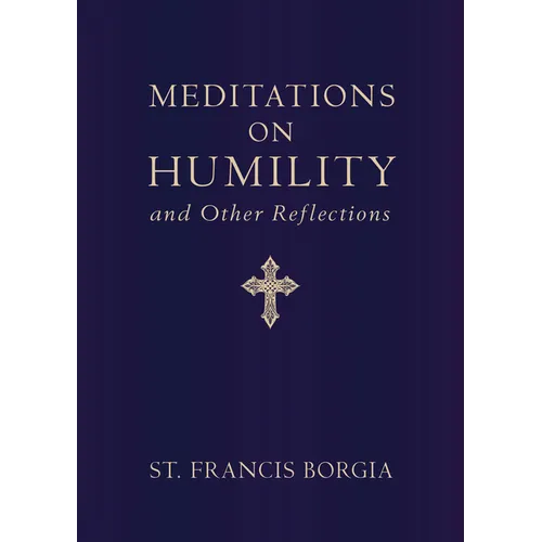 Meditations on Humility: And Other Reflections - Hardcover