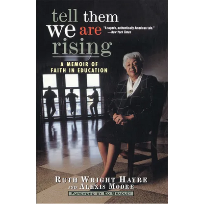 Tell Them We Are Rising: A Memoir of Faith in Education - Paperback