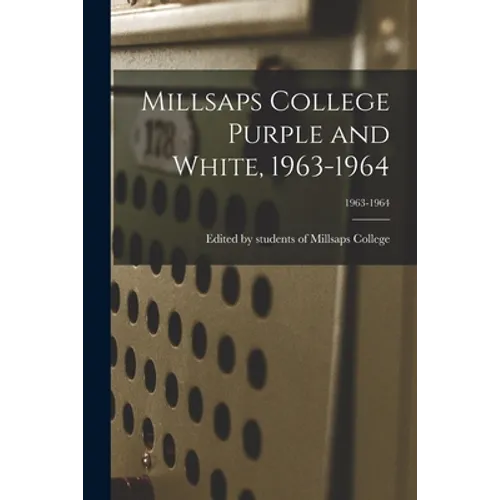 Millsaps College Purple and White, 1963-1964; 1963-1964 - Paperback