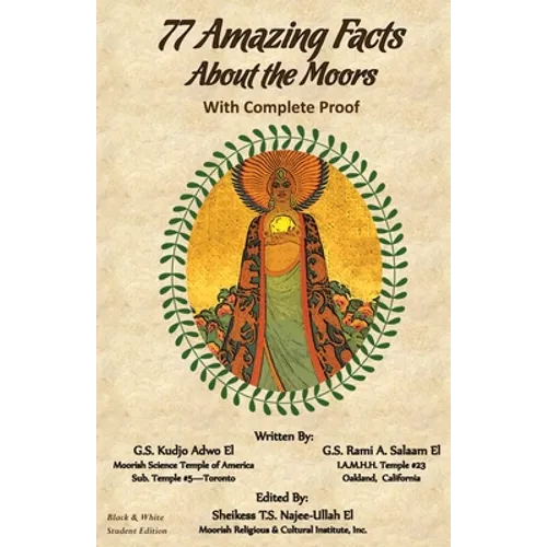 77 Amazing Facts About the Moors with Complete Proof: Black and White Student's Edition - Paperback