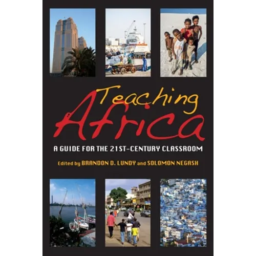 Teaching Africa: A Guide for the 21st-Century Classroom - Paperback
