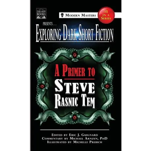 Exploring Dark Short Fiction #1: A Primer to Steve Rasnic Tem - Hardcover