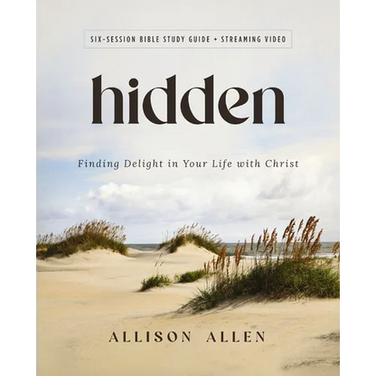 Hidden Bible Study Guide Plus Streaming Video: Finding Delight in Your Life with Christ - Paperback