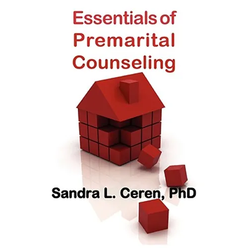 Essentials of Premarital Counseling: Creating Compatible Couples - Paperback