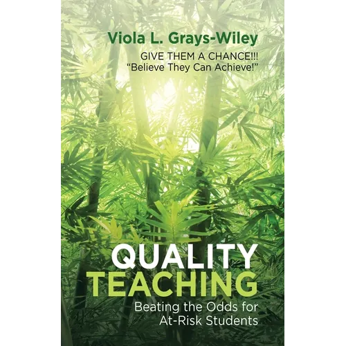 Quality Teaching: Beating the Odds for At-Risk Students - Paperback