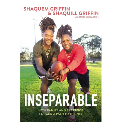 Inseparable: How Family and Sacrifice Forged a Path to the NFL - Hardcover