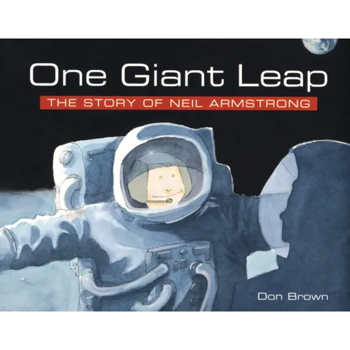 One Giant Leap: The Story of Neil Armstrong - Paperback
