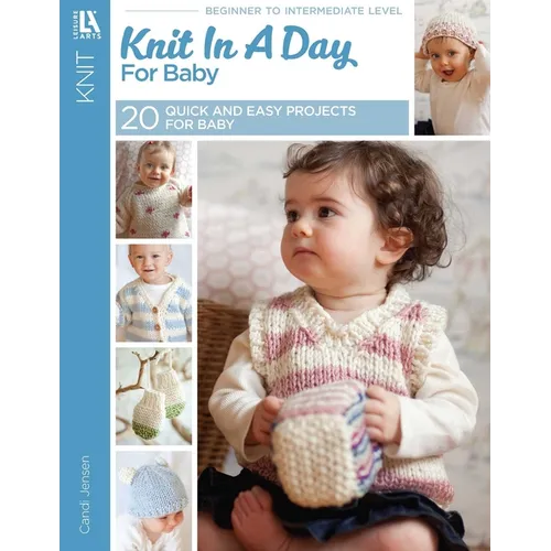 Knit in a Day for Baby: 20 Quick and Easy Projects for Baby - Paperback