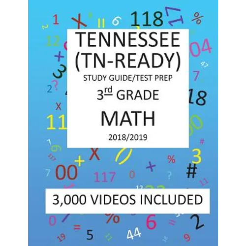 3rd Grade TENNESSEE TN-READY, 2019 MATH, Test Prep: 3rd Grade TENNESSEE TN-READY 2019 MATH Test Prep/Study Guide - Paperback
