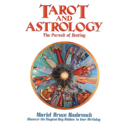 Tarot and Astrology: The Pursuit of Destiny - Paperback