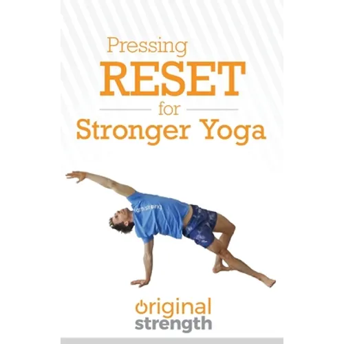 Pressing RESET for Stronger Yoga - Paperback