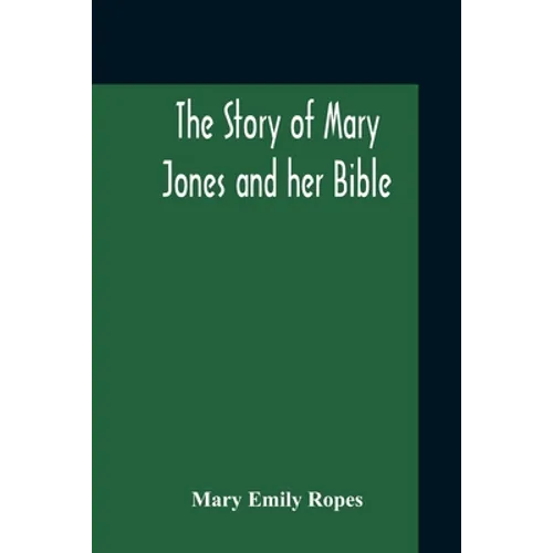 The Story Of Mary Jones And Her Bible - Paperback