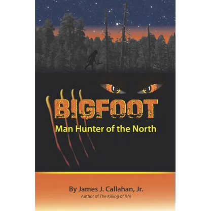 Bigfoot: Manhunter of the North - Paperback