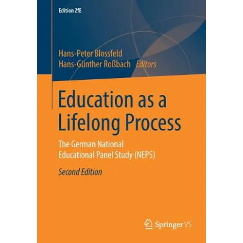 Education as a Lifelong Process: The German National Educational Panel Study (Neps) - Paperback