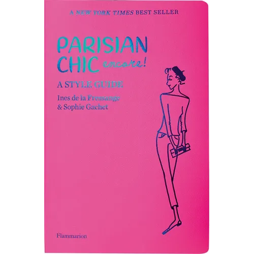 Parisian Chic Encore: A Style Guide - Paperback