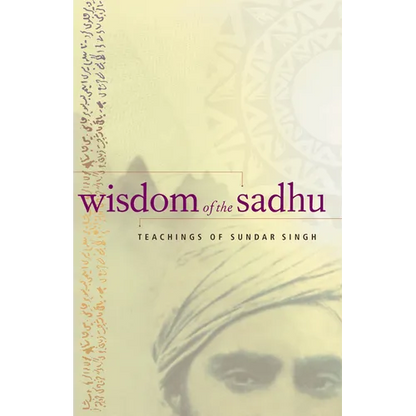 Wisdom of the Sadhu: Teachings of Sundar Singh - Paperback