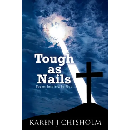Tough as Nails: Poems Inspired by God - Paperback