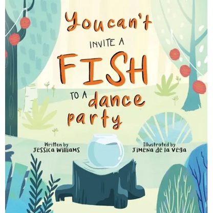 You Can't Invite a Fish to a Dance Party - Hardcover