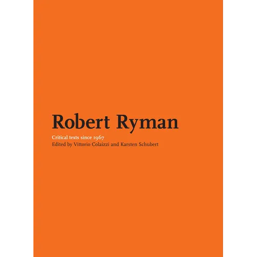 Robert Ryman: Critical Texts - Paperback
