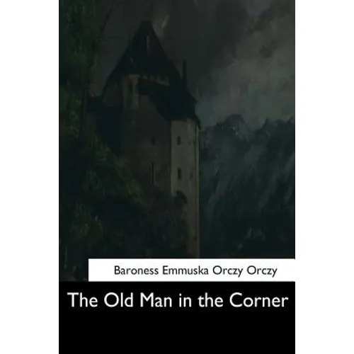 The Old Man in the Corner - Paperback