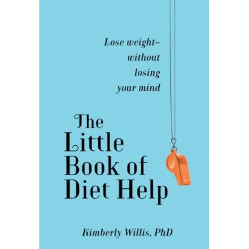 Little Book of Diet Help: Expert Tips and Tapping Techniques to Stay Slim--For Life - Paperback