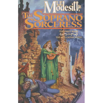 The Soprano Sorceress: The First Book of the Spellsong Cycle - Paperback