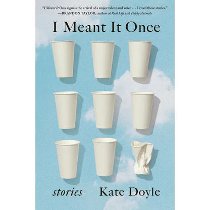I Meant It Once: Stories - Paperback
