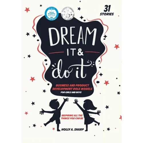 Dream It and Do It (Volume 3) Business and Product Developer Role Models - Paperback
