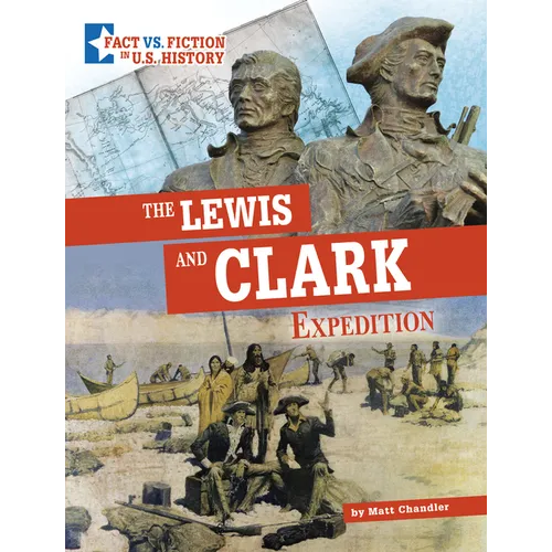 The Lewis and Clark Expedition: Separating Fact from Fiction - Hardcover