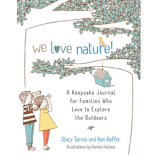 We Love Nature!: A Keepsake Journal for Families Who Love to Explore the Outdoors - Paperback