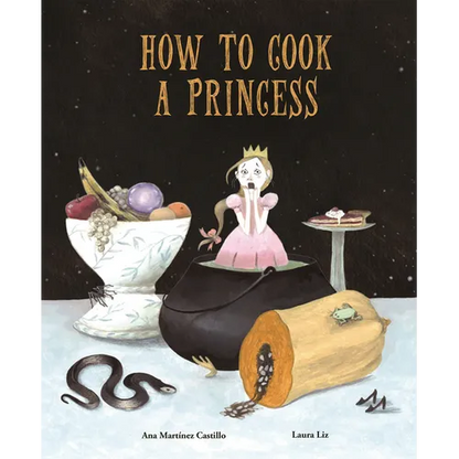 How to Cook a Princess - Hardcover