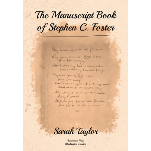 The Manuscript Book of Stephen C. Foster - Hardcover