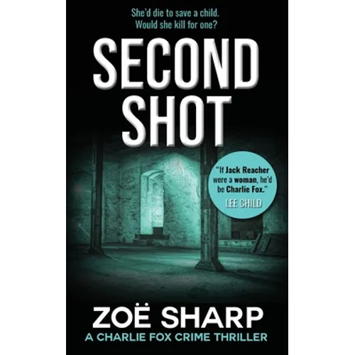 Second Shot: #06: Charlie Fox Crime Mystery Thriller Series - Paperback