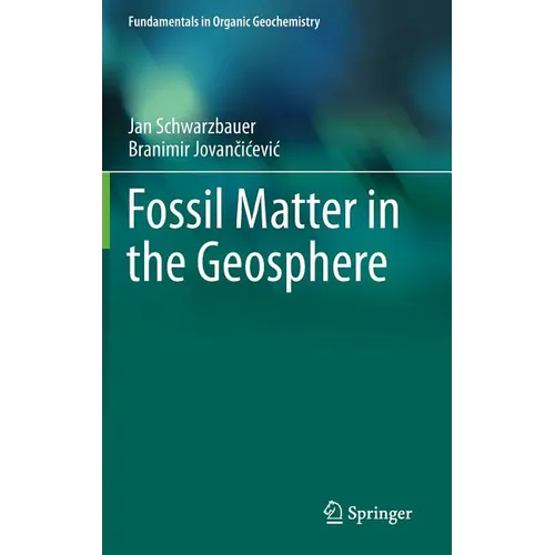 Fossil Matter in the Geosphere - Hardcover