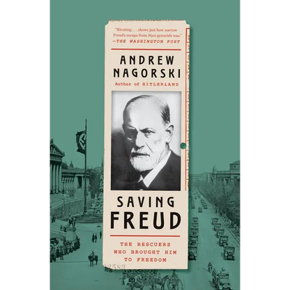 Saving Freud: The Rescuers Who Brought Him to Freedom - Paperback