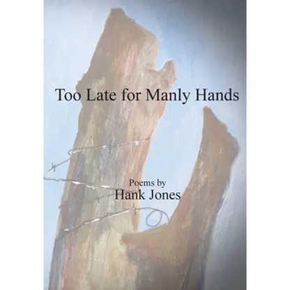 Too Late for Manly Hands - Paperback