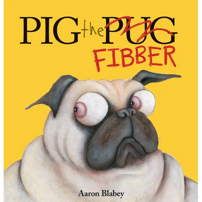 Pig the Fibber (Pig the Pug) - Hardcover