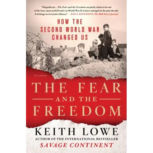 The Fear and the Freedom: How the Second World War Changed Us - Paperback