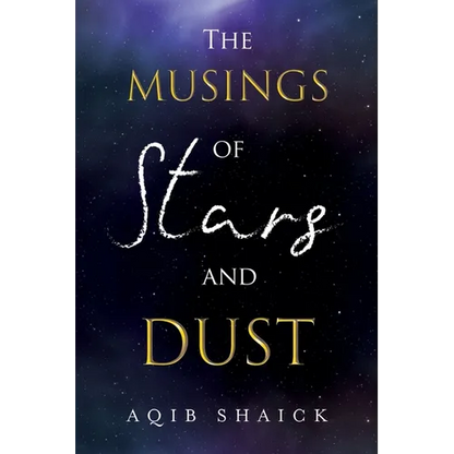 The Musings of Stars and Dust - Paperback
