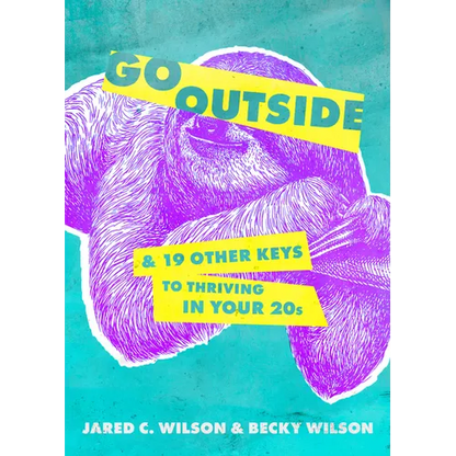 Go Outside: ...and 19 Other Keys to Thriving in Your 20s - Paperback