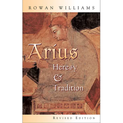 Arius: Heresy and Tradition - Paperback