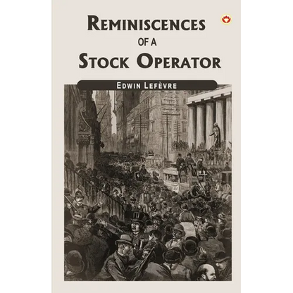 Reminiscences Of A Stock Operator - Paperback