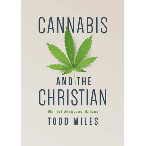 Cannabis and the Christian: What the Bible Says about Marijuana - Paperback