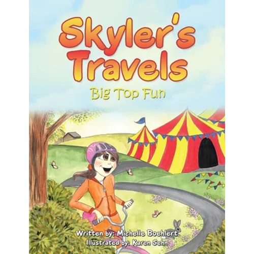 Skyler's Travels: Big Top Fun - Paperback