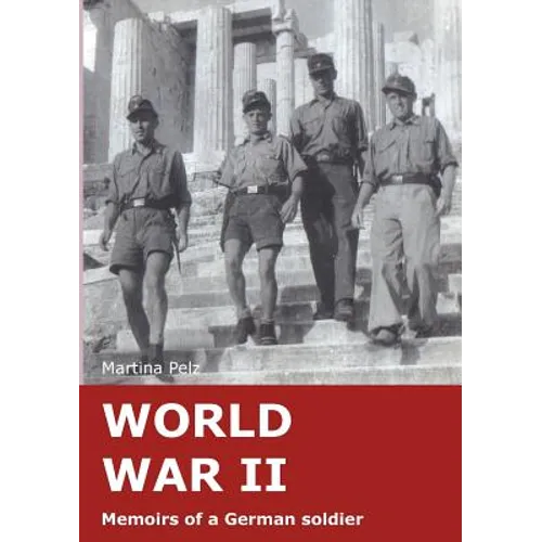 World War II: Memoirs of a German soldier - Paperback